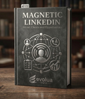 Magnetic LinkedIn: The Guide to Attracting Recruiters and Landing Your Next Job